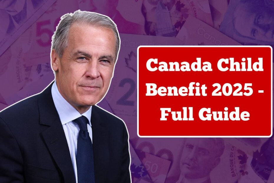 Canada Child Benefit 2025 - Full Guide To Eligibility, Payments, And Application Canada Child Benefit 2025 - Full Guide To Eligibility, Payments, And Application