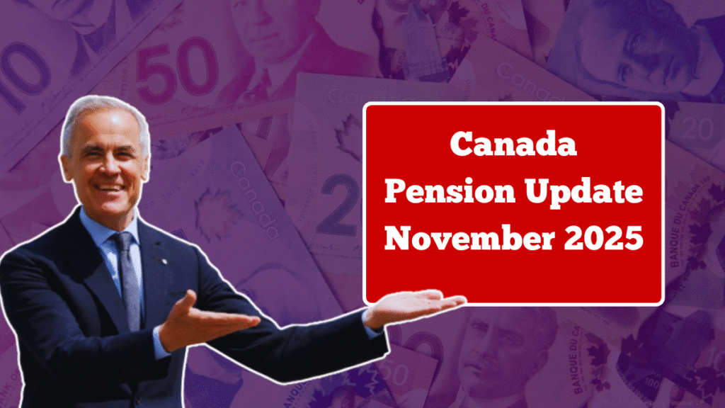 Canada Pension Update November 2025