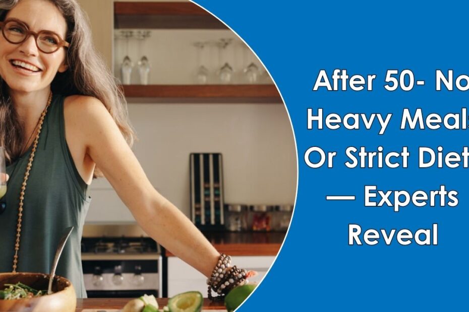 After 50- No Heavy Meals Or Strict Diets — Experts Reveal The Best Eating Window For Boosting Metabolism after 50 no heavy meals or strict diets — experts reveal the best eating window for boosting metabolism
