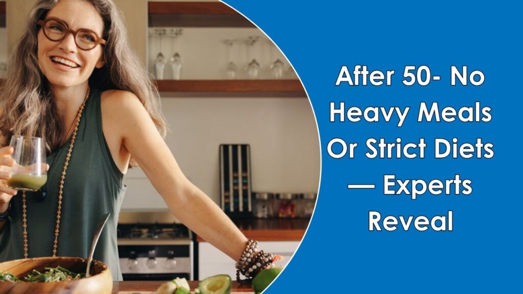 after 50 no heavy meals or strict diets — experts reveal the best eating window for boosting metabolism