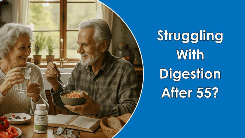 struggling with digestion after 55