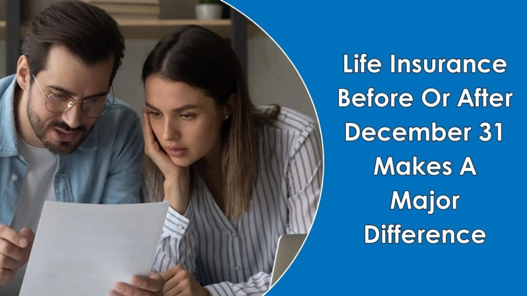 why withdrawing from your life insurance before or after december 31 makes a major difference